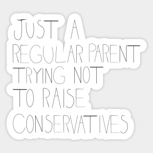 Just A Regular Parent (Black Text) Sticker